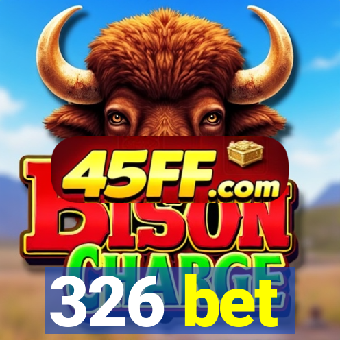 326 bet